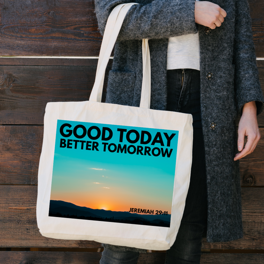 Good Today Better Tomorrow