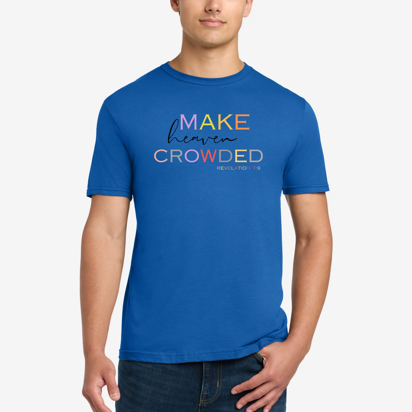 Make Heaven Crowded